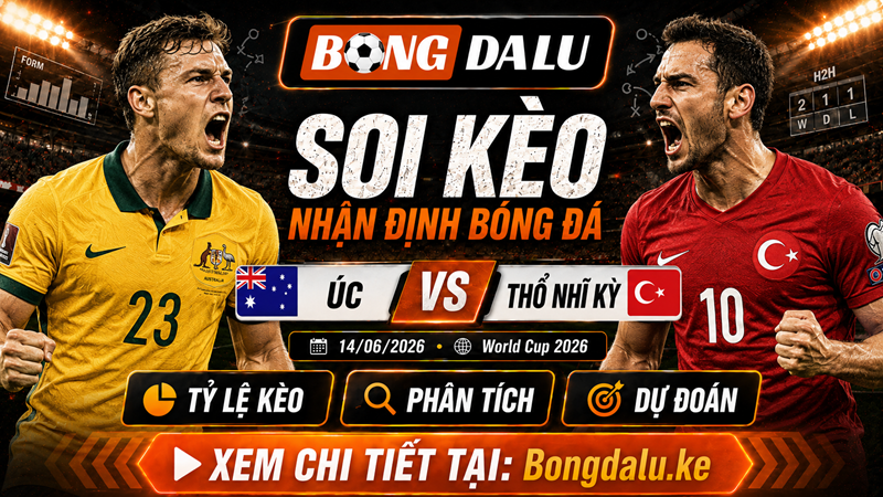 Đội hình dự kiến sắp tới của Úc vs Thổ Nhĩ Kỳ
