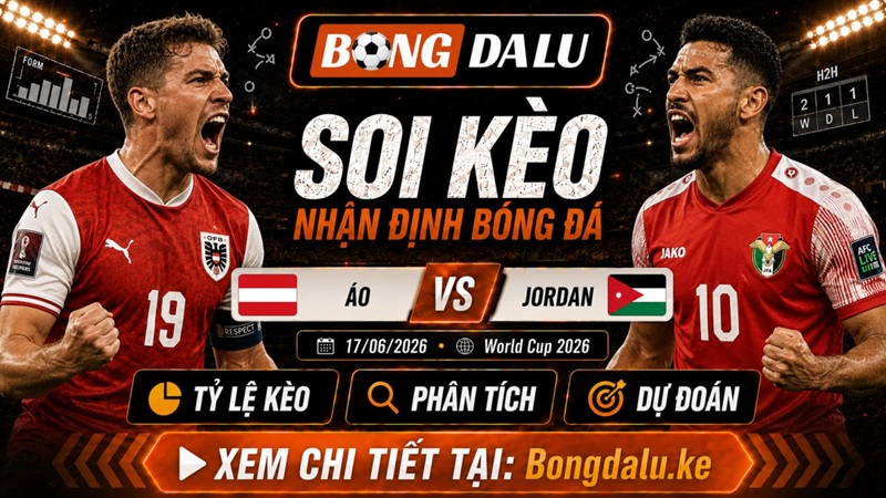 Đội hình ra sân dự kiến của Áo vs Jordan